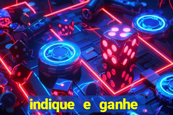 indique e ganhe casa de aposta